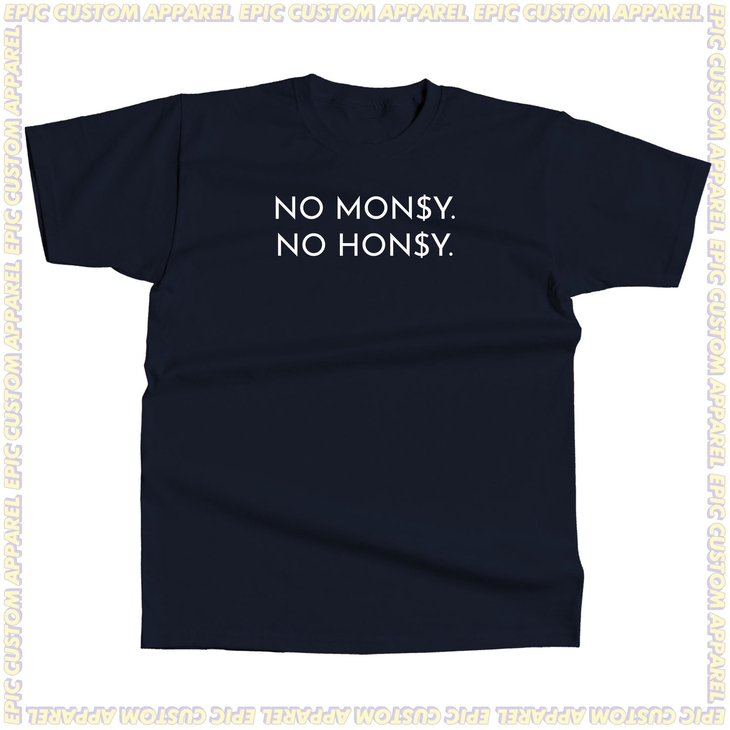 No Money No Honey Graphic Tee 100% Cotton Unisex Baju T-Shirt Baju Kapas Sejuk