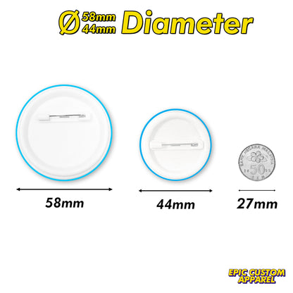Customized Printed Button Badge 58mm 44mm Diameter with Safety Pin