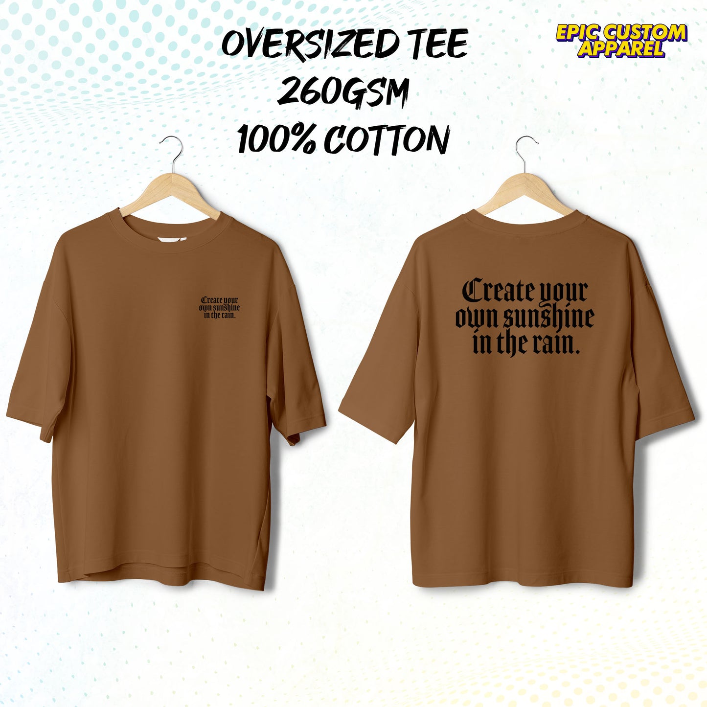 Create your own sunshine in the rain Graphic Oversized Tee 100% Thick Premium Cotton Unisex T-Shirt