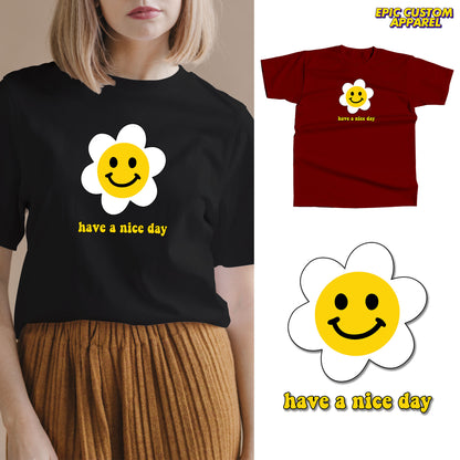 Have a Nice Day Graphic Tee 100% Cotton Unisex Baju T-Shirt Baju Kapas Sejuk