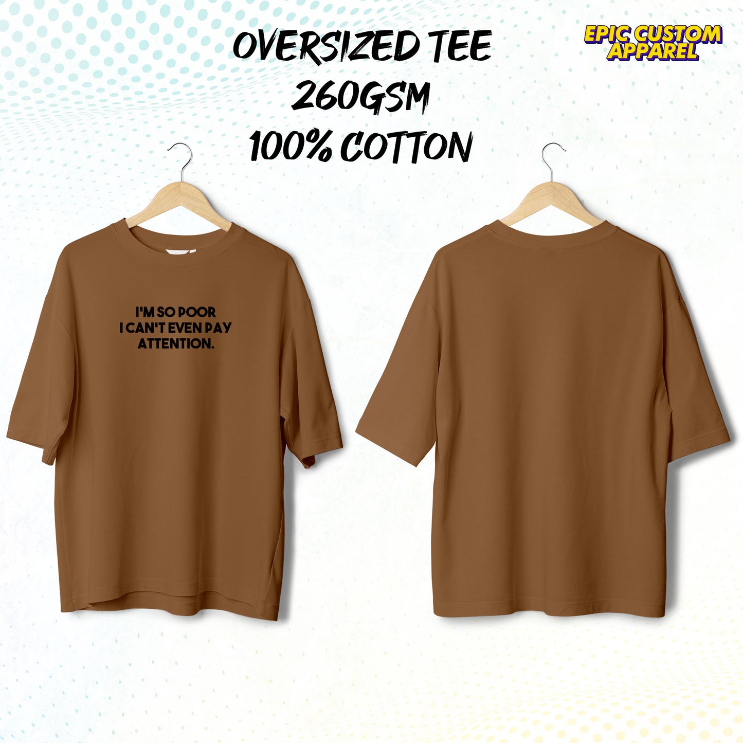 I'm So Poor I Can't Even Pay Attention Graphic Oversized Tee 100% Thick Premium Cotton Unisex T-Shirt