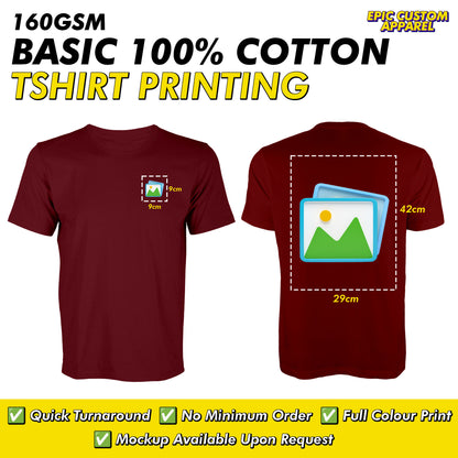 100% Cotton Front Back Custom Printing Business Logo Full Color Graphic Tee Unisex T-Shirt Baju Kapas Sejuk [FLC + A3]