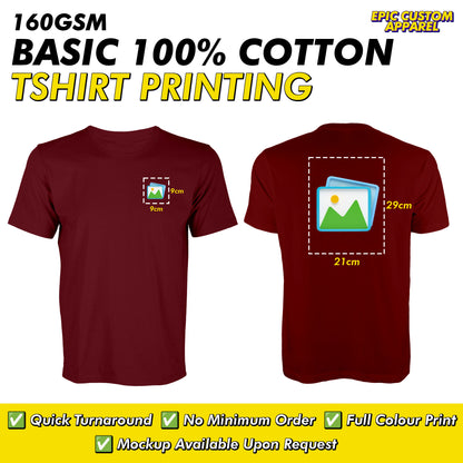 Basic 100% Cotton 160gsm Front Back Custom Printing Logo Full Color Graphic Tee Unisex T-Shirt Baju Kapas Sejuk [FLC + A4]
