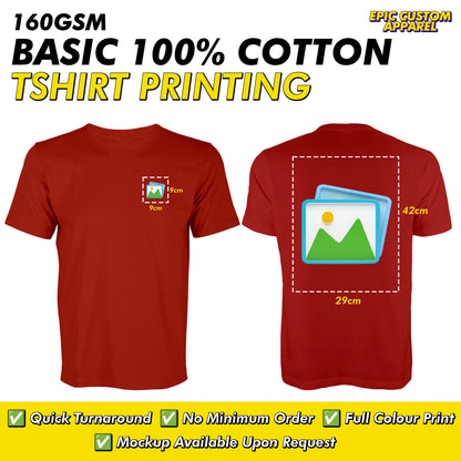 100% Cotton Front Back Custom Printing Business Logo Full Color Graphic Tee Unisex T-Shirt Baju Kapas Sejuk [FLC + A3]