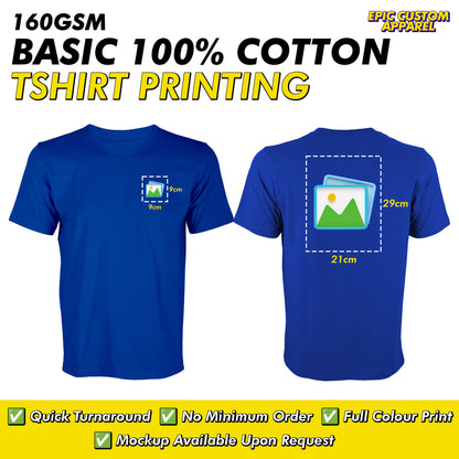 Basic 100% Cotton 160gsm Front Back Custom Printing Logo Full Color Graphic Tee Unisex T-Shirt Baju Kapas Sejuk [FLC + A4]