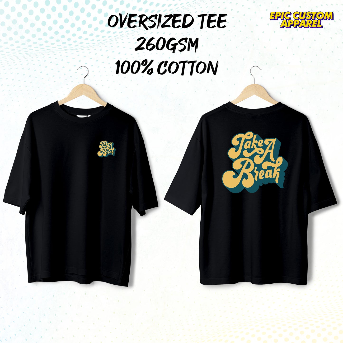 Take A Break Graphic Oversized Tee 100% Thick Premium Cotton Unisex T-Shirt