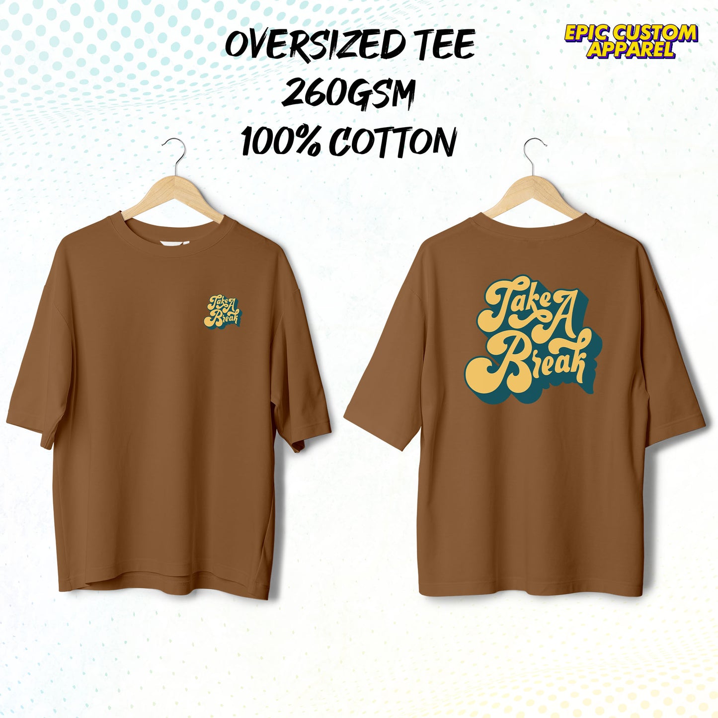 Take A Break Graphic Oversized Tee 100% Thick Premium Cotton Unisex T-Shirt