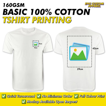 100% Cotton Front Back Custom Printing Business Logo Full Color Graphic Tee Unisex T-Shirt Baju Kapas Sejuk [FLC + A3]